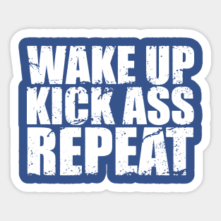 wake up kick ass repeat 3 Sticker